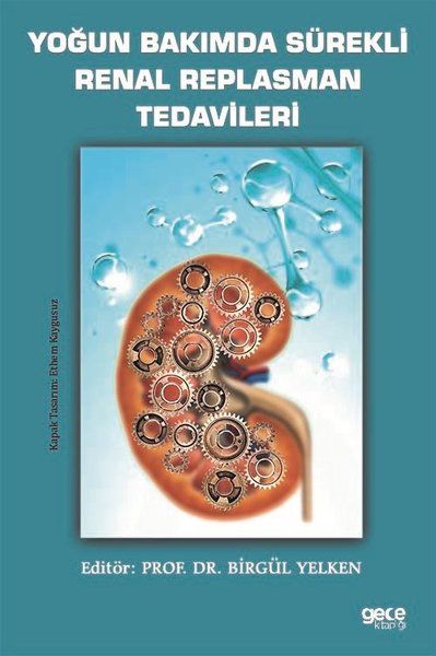 Yoğun Bakımda Sürekli Renal Replasman Tedavileri kapağı