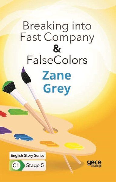 Breaking into Fast Company - False Colors - İngilizce Hikayeler C1 Stage 5 kapağı