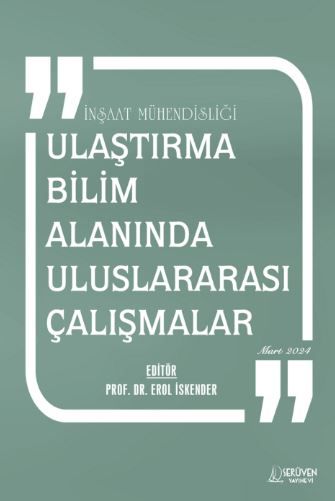 İnşaat Mühendisliği - Ulaştırma Bilim Alanında Uluslararası Çalışmalar - Mart 2024 kapağı