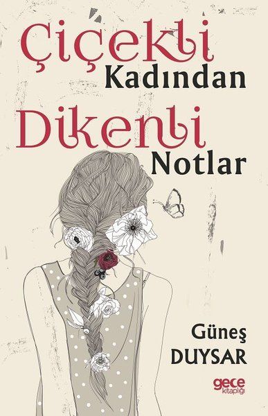 Çiçekli Kadından Dikenli Notlar kapağı