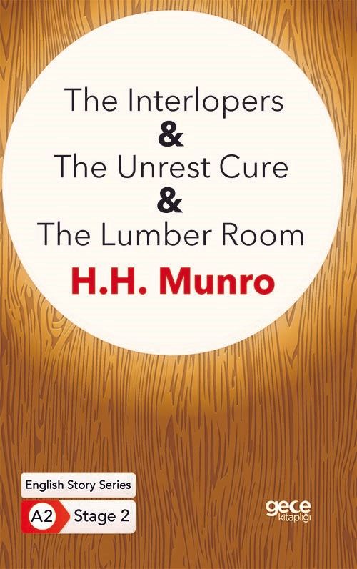The Interlopers - The Unrest Cure - The Lumber Room - İngilizce Hikayeler A2 Stage 2 kapağı