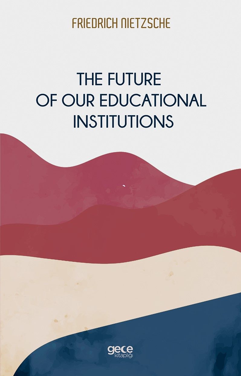 The Future of Our Educational Institutions kapağı