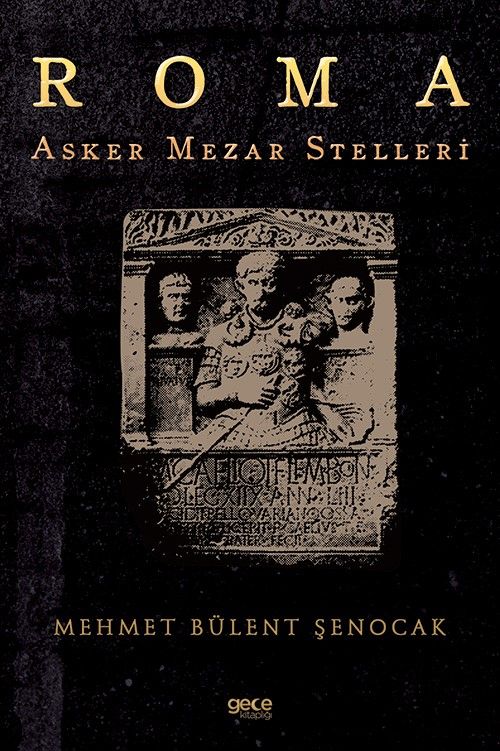 Roma Asker Mezar Stelleri kapağı