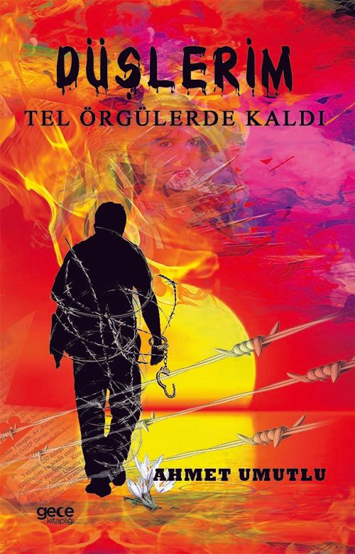 Düşlerim Tel Örgülerde Kaldı kapağı