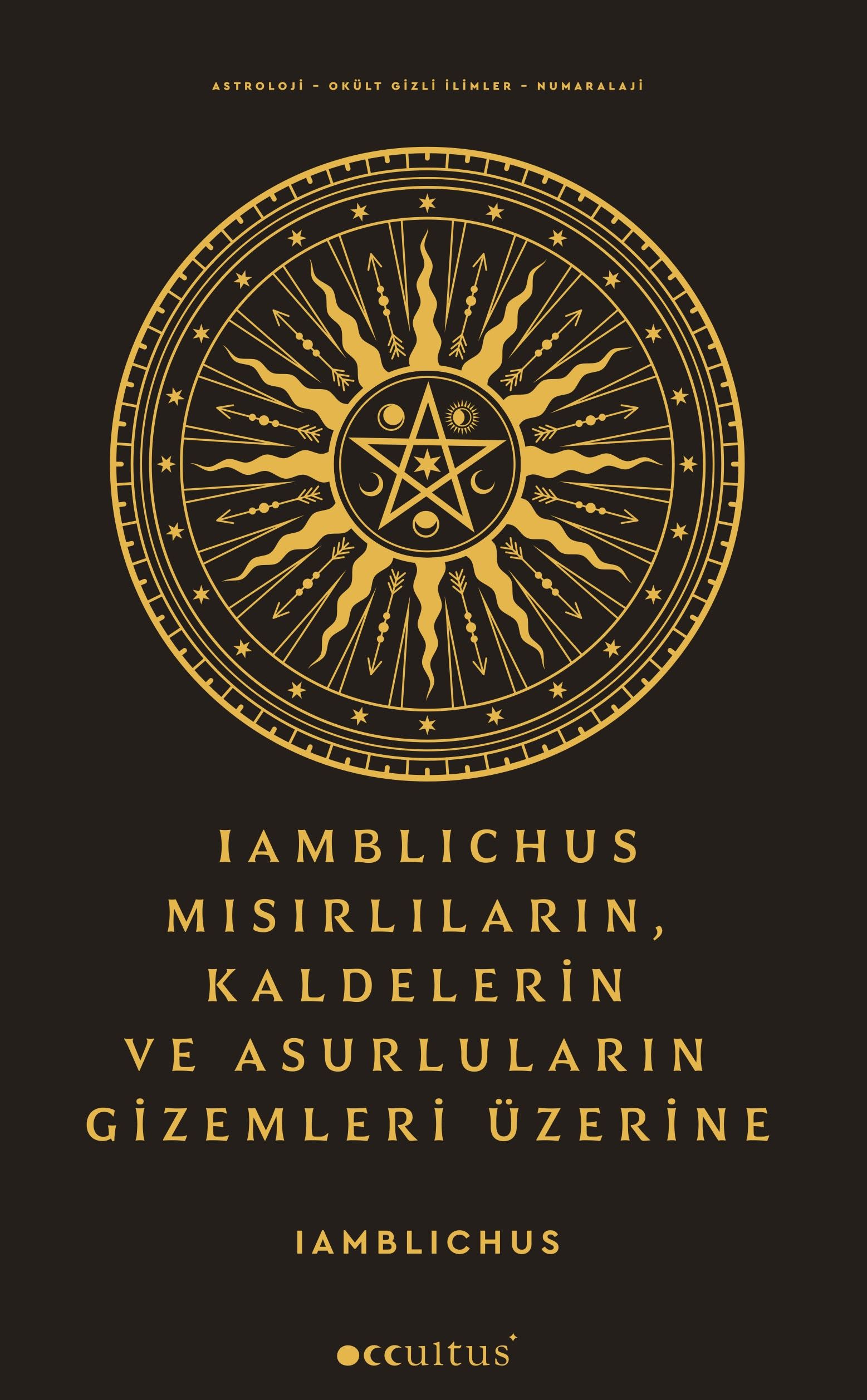 Iamblichus - Mısırlıların, Kaldelerin ve Asurluların Gizemleri Üzerine kapağı