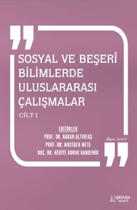 Sosyal ve Beşerî Bilimlerde Uluslararası Çalışmalar Cilt 1 - Mart 2024 kapağı