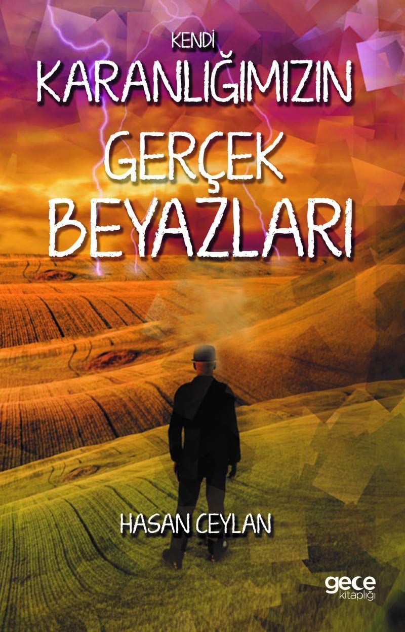 Kendi Karanlığımızın Gerçek Beyazları kapağı