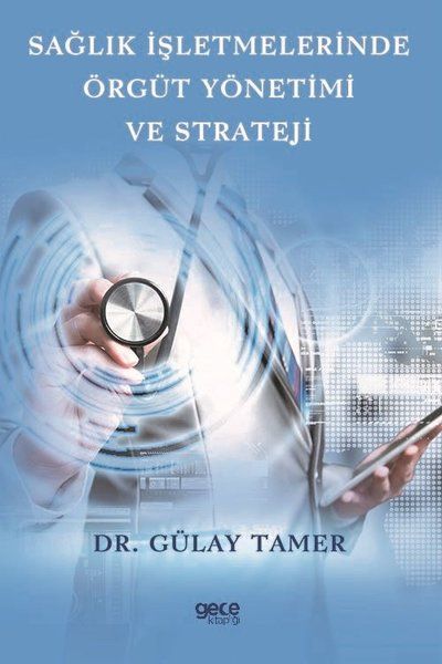 Sağlık İşletmelerinde Örgüt Yönetimi ve Strateji kapağı