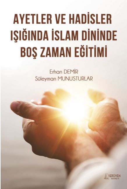 Ayetler ve Hadisler Işığında İslam Dininde Boş Zaman Eğitimi kapağı