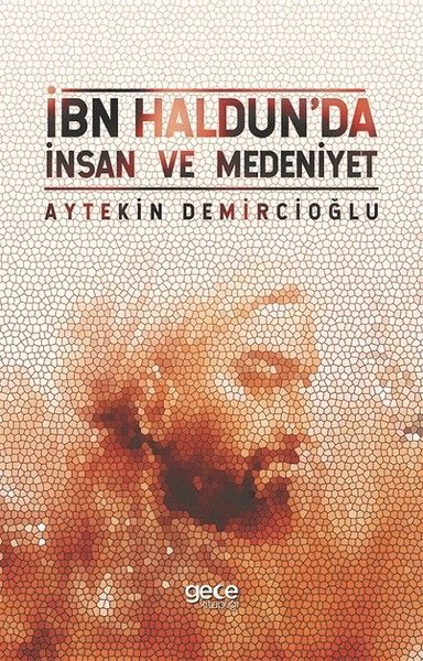 İbn Haldun'da İnsan ve Medeniyet kapağı