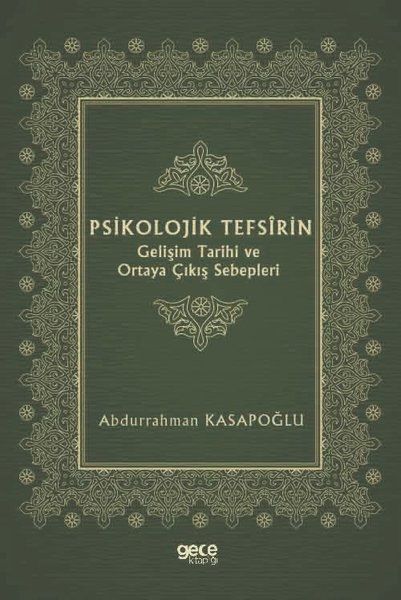 Psikolojik Tefsirin Gelişim Tarihi ve Ortaya Çıkış Sebepleri kapağı