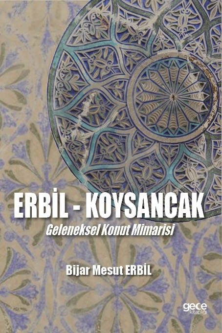 Erbil Köysancak Geleneksel Konut Mimarisi kapağı