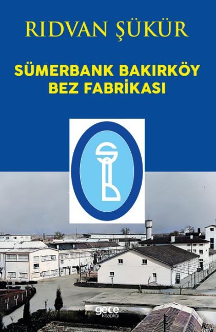 Sümerbank Bakırköy Bez Fabrikası kapağı