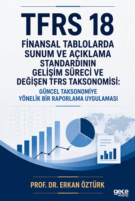 TFRS 18 Finansal Tablolarda Sunum ve Açıklama Standardının Gelişim Süreci ve Değişen TFRS Taksonomisi kapağı
