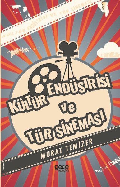Kültür Endüstrisi ve Tür Sineması kapağı