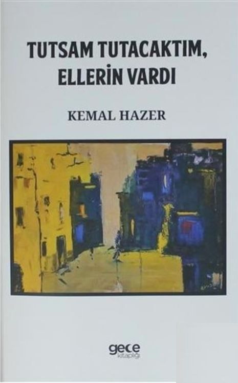 Tutsam Tutacaktım , Ellerin Vardı kapağı