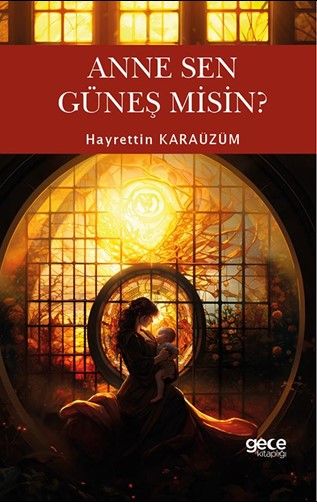 Anne Sen Güneş Misin? kapağı