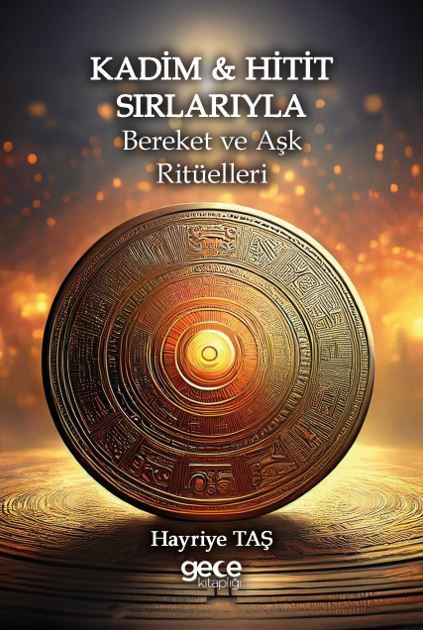 Kadim & Hitit Sırlarıyla Bereket ve Aşk Ritüelleri kapağı