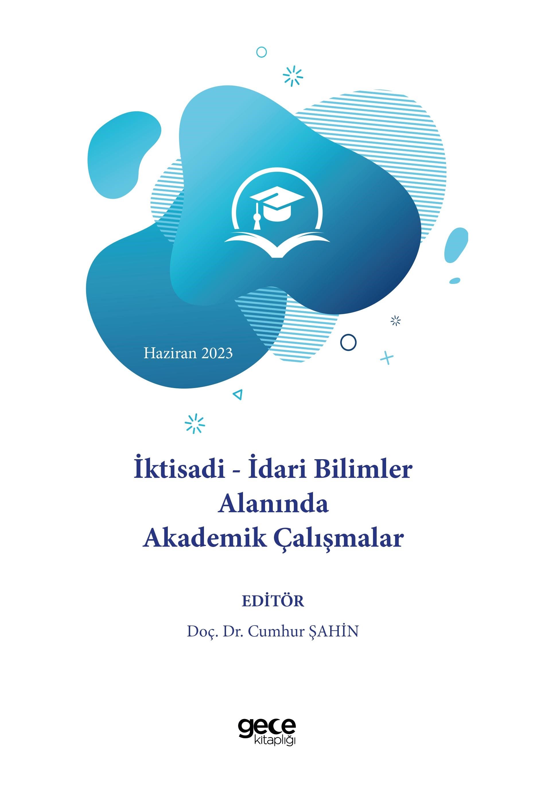 İktisadi - İdari Bilimler Alanında Akademik Çalışmalar - Haziran 2023 kapağı