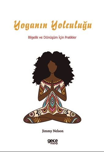 Yoganın Yolculuğu: Bilgelik ve Dönüşüm İçin Pratikler kapağı