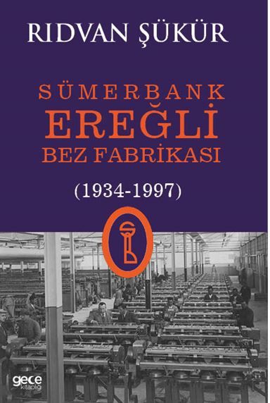 Sümerbank Ereğli Bez Fabrikası (1934-1997) kapağı