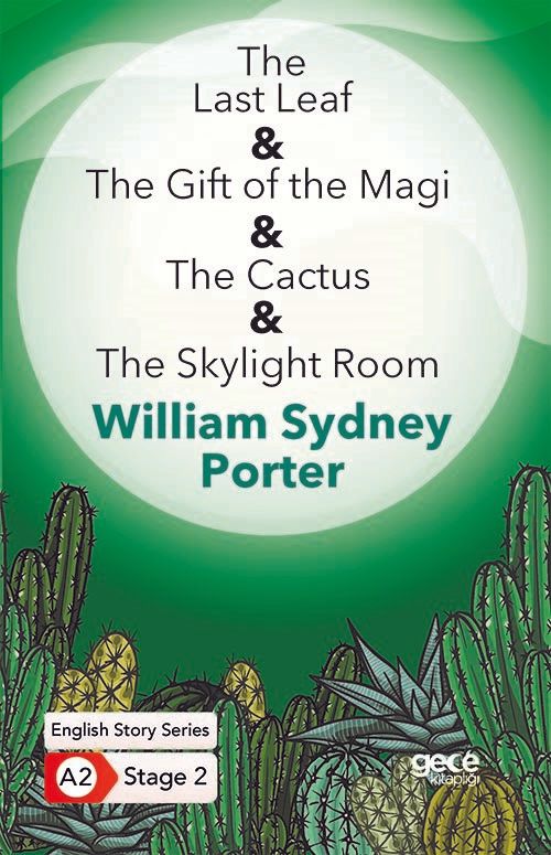 The Last Leaf - The Gift of the Magi - The Cactus - The Skylight Room - İngilizce Hikayeler A2 Stage 2 kapağı