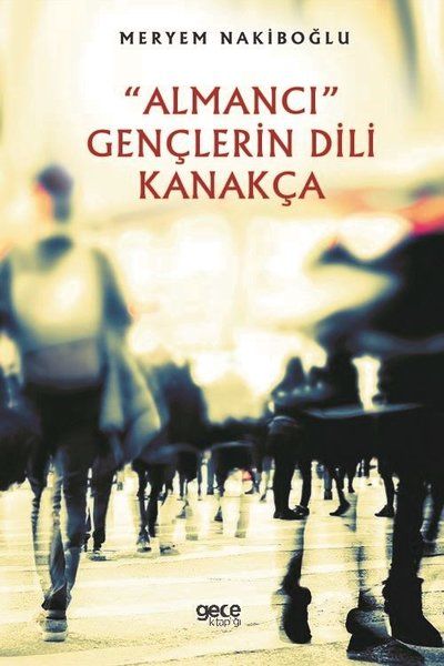 Almancı Gençlerin Dili Kanakça kapağı