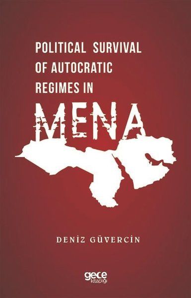 Political Survival of Autocratic Regimes in MENA kapağı