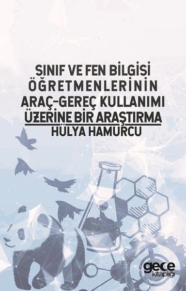 Sınıf ve Fen Bilgisi Öğretmenlerinin Araç-Gereç Kullanımı Üzerine Bir Araştırma kapağı