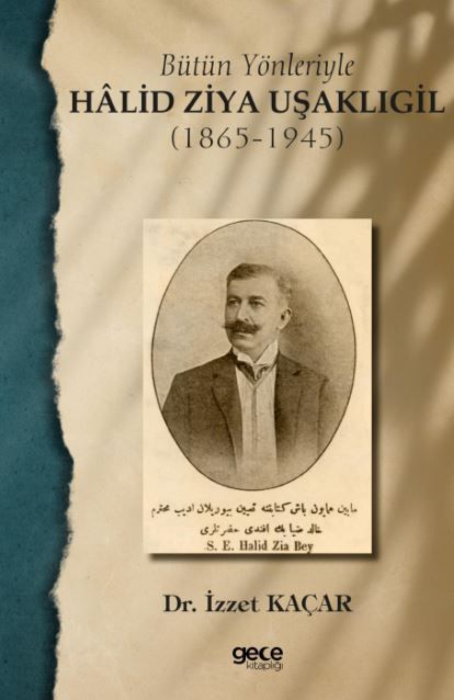 Bütün Yönleriyle Halid Ziya Uşaklıgil (1865-1945) kapağı