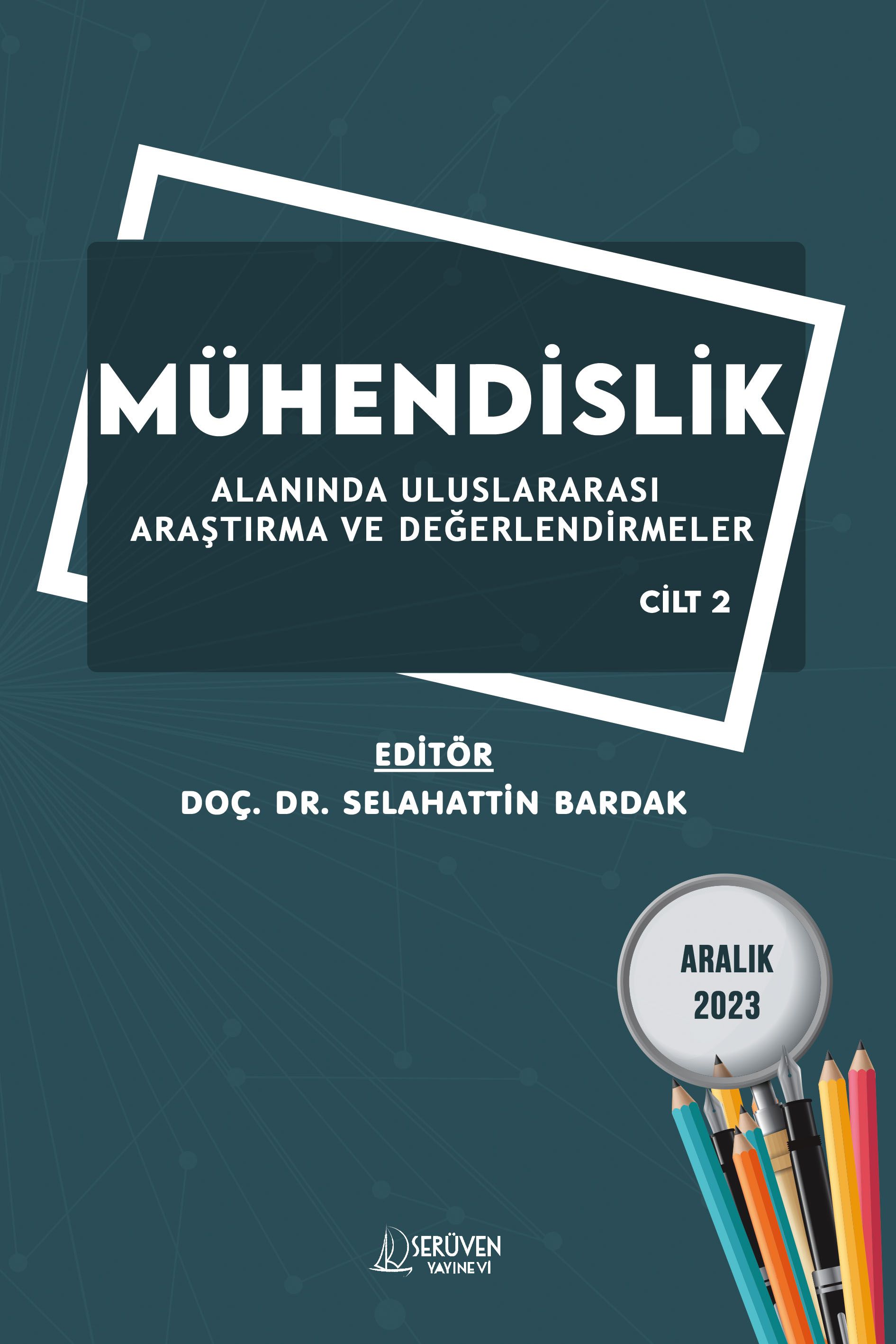 Mühendislik Alanında Uluslararası Araştırma ve Değerlendirmeler Cilt 2 - Aralık 2023 kapağı