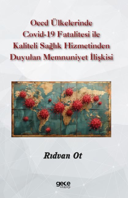 OECD Ülkelerinde Covid-19 Fatalitesi ile Kaliteli Sağlık Hizmetinden Duyulan Memnuniyet İlişkisi kapağı