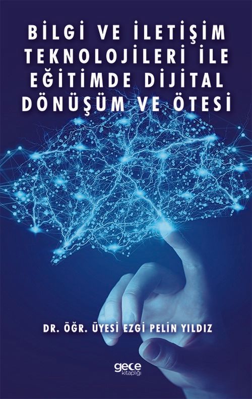 Bilgi ve İletişim Teknolojileri İle Eğitimde Dijital Dönüşüm ve Ötesi kapağı
