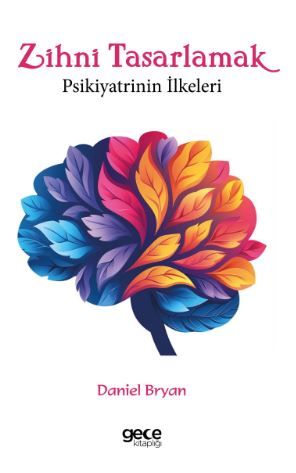 Zihni Tasarlamak Psikiyatrinin İlkeleri kapağı