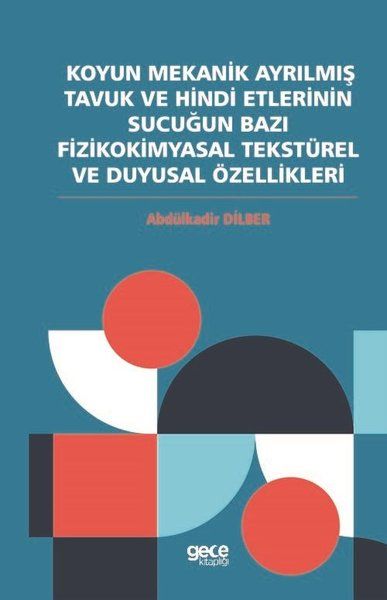 Koyun Mekanik Ayrılmış Tavuk ve Hindi Etlerinin Sucuğun Bazı Fizikokimyasal Tekstürel ve Duyusal Özellikleri kapağı