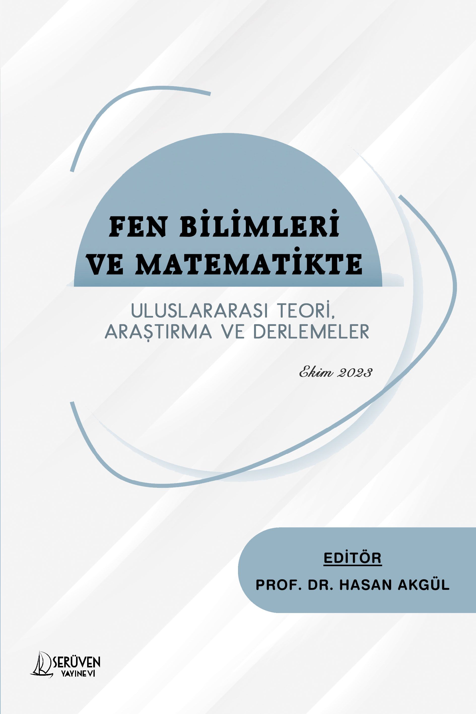 Fen Bilimleri ve Matematikte Uluslararası Teori, Araştırma ve Derlemeler kapağı