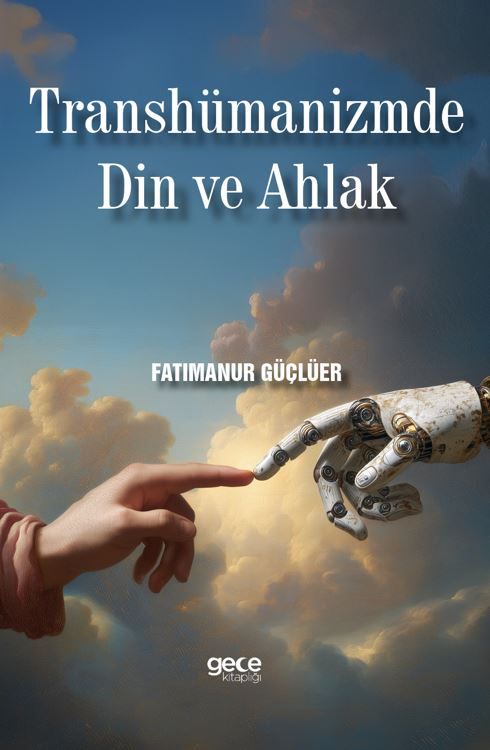 Transhümanizmde Din ve Ahlak kapağı