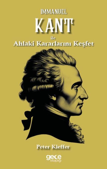 Immanuel Kant ile Ahlaki Kararlarını Keşfet kapağı