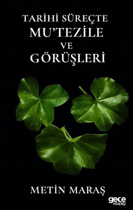 Tarihi Süreçte Mu'tezile ve Görüşleri kapağı
