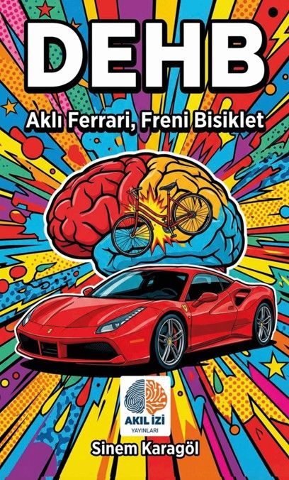 DEHB: Aklı Ferrari, Freni Bisiklet kapağı