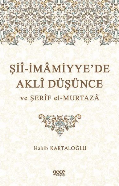 Şii-İmamiyye’de Akli Düşünce ve Şerif el-Murtaza kapağı