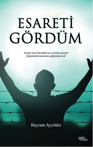Esareti Gördüm kapağı