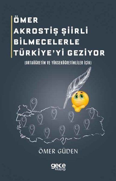 Ömer Akrostiş Şiirli Bilmecelerle Türkiye'yi Geziyor kapağı