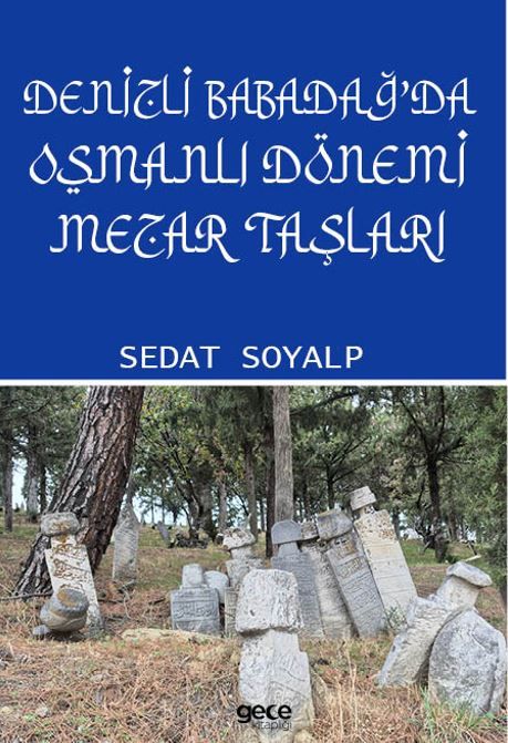 Denizli Babadağ'da Osmanlı Dönemi Mezar Taşları kapağı