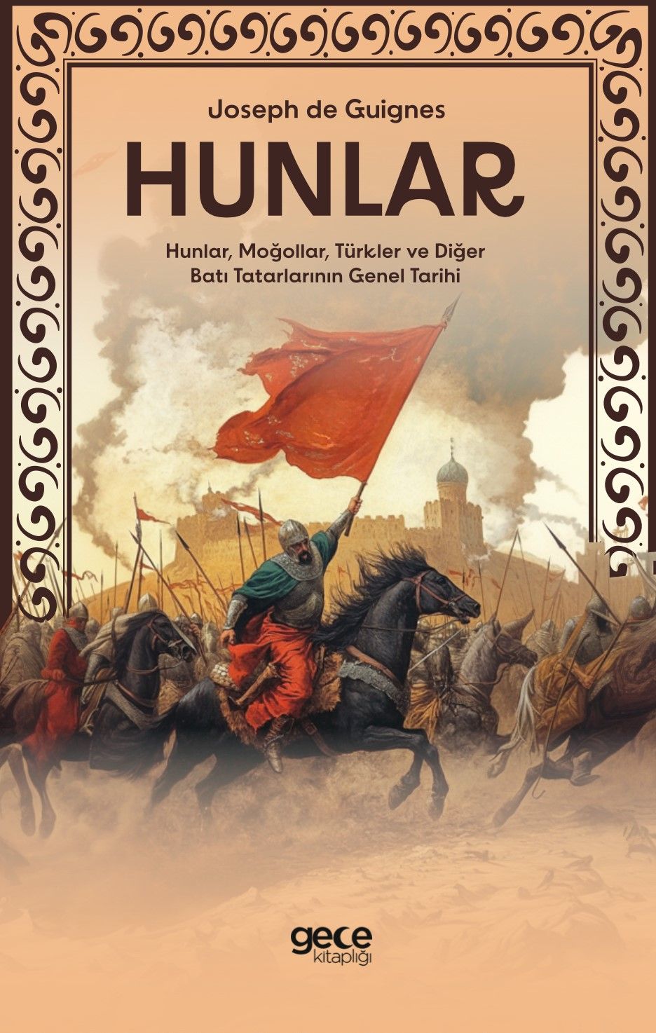 Hunlar - Hunlar, Moğollar, Türkler ve Diğer Batı Tatarlarının Genel Tarihi kapağı