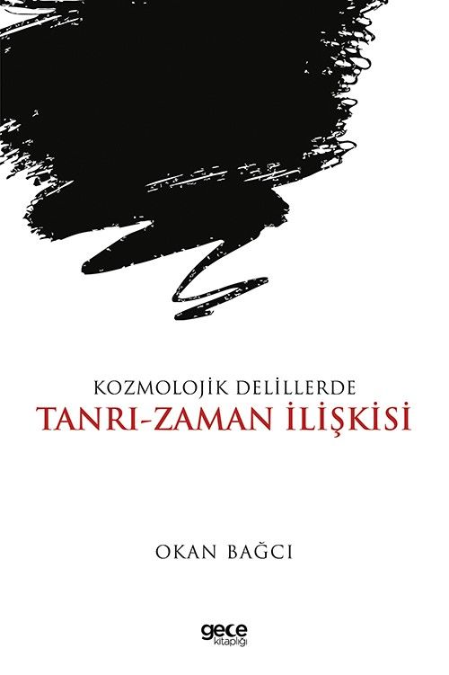 Kozmolojik Delillerde Tanrı-Zaman İlişkisi kapağı