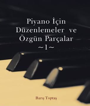 Piyano İçin Düzenlemeler ve Özgün Parçalar - 1 kapağı