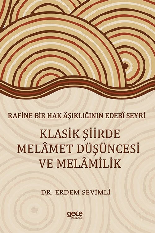 Rafine Bir Hak Aşıklığının Edebi Seyri Klasik Şiirde Melamet Düşüncesi Ve Melamilik kapağı