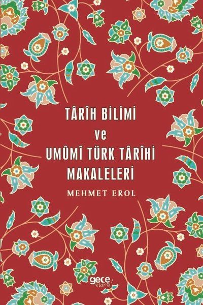 Tarih Bilimi ve Umumi Türk Tarihi Makaleleri kapağı