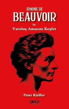 Simone De Beauvoir ile Varoluş Amacını Keşfet kapağı